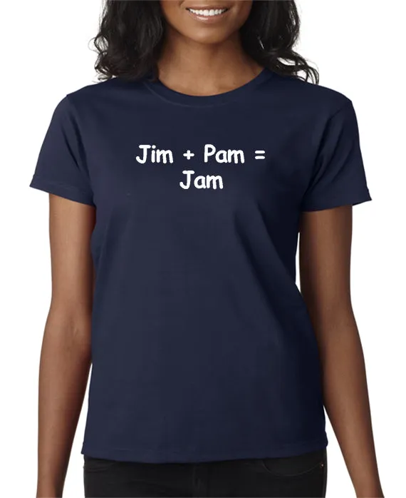 Jim   Pam = Jam T-shirt