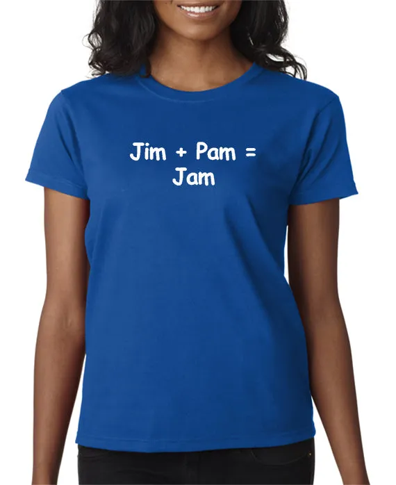 Jim   Pam = Jam T-shirt