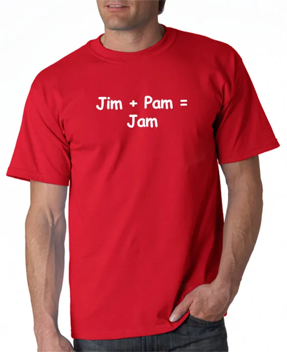 Jim   Pam = Jam T-shirt